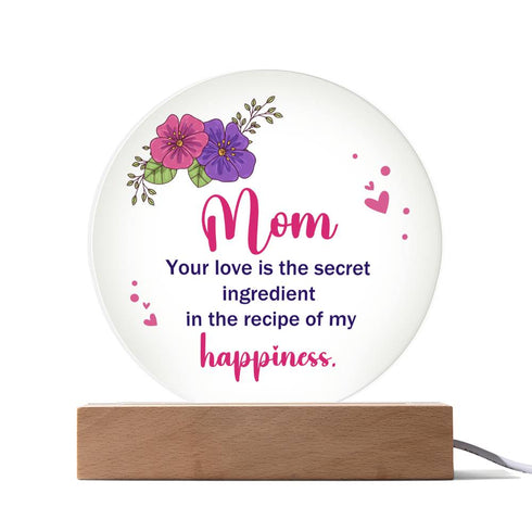 To Mom , The Secret Ingredient LED Circle Plaque