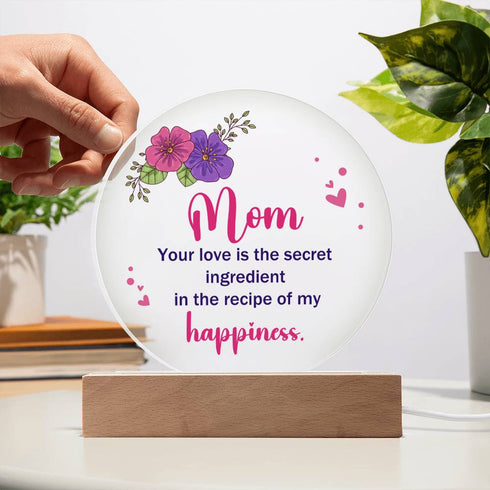 To Mom , The Secret Ingredient LED Circle Plaque