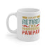 I Am Not Retired , I'm A Professional PawPaw - 11oz Mug