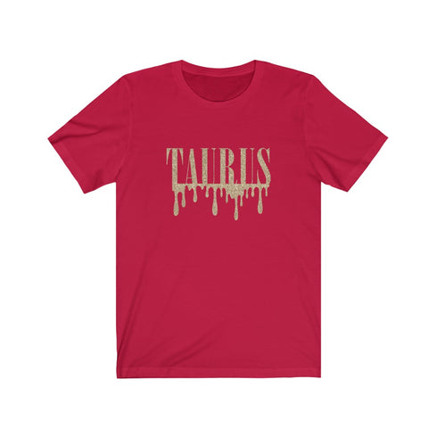 Drippin' Taurus Tee