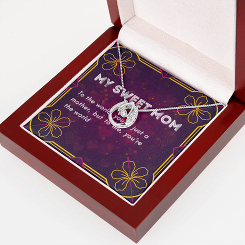 To the world you're just a mother, but to me , you're the world